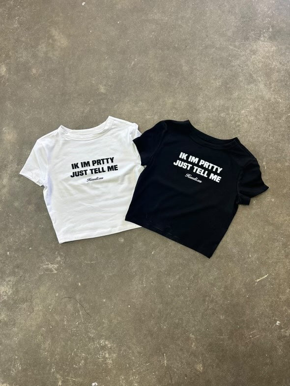 "Ik Im Pretty" Crop-Top